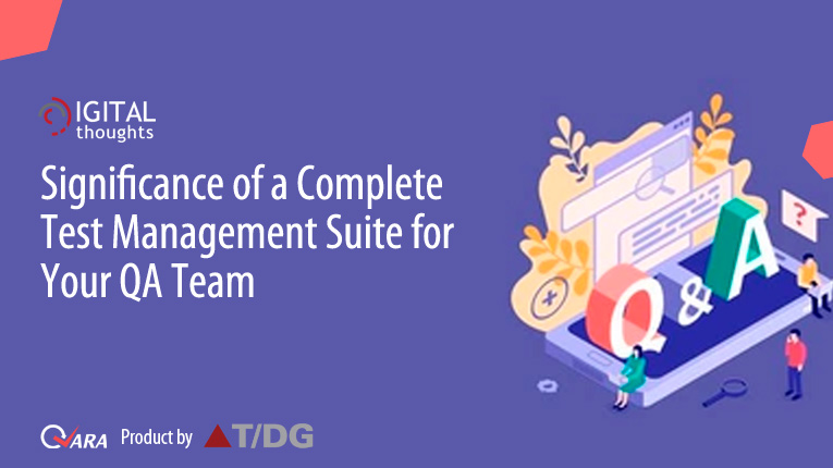 Why Your QA Team Needs a Complete Test Management Suite Today