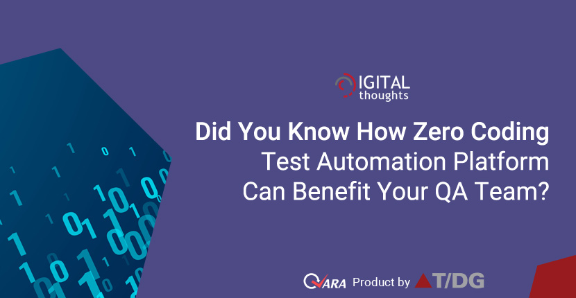 How Your QA Team Can Benefit from a Zero Coding Test Automation Platform