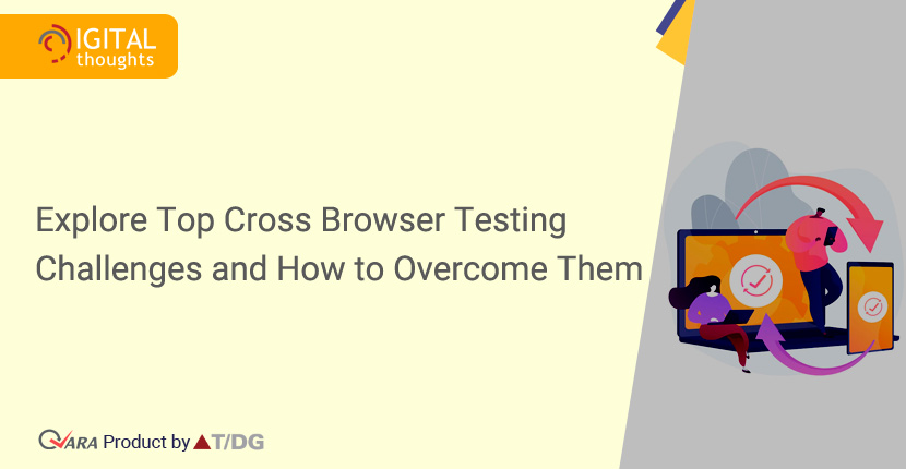 Top Cross Browser Testing Challenges and How to Overcome Them