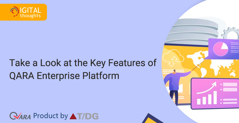 Quick Glance at the Key Features of QARA Enterprise Platform