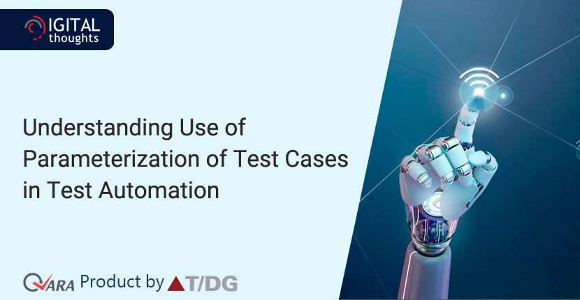 Understanding Use of Parameterization of Test Cases in Test Automation