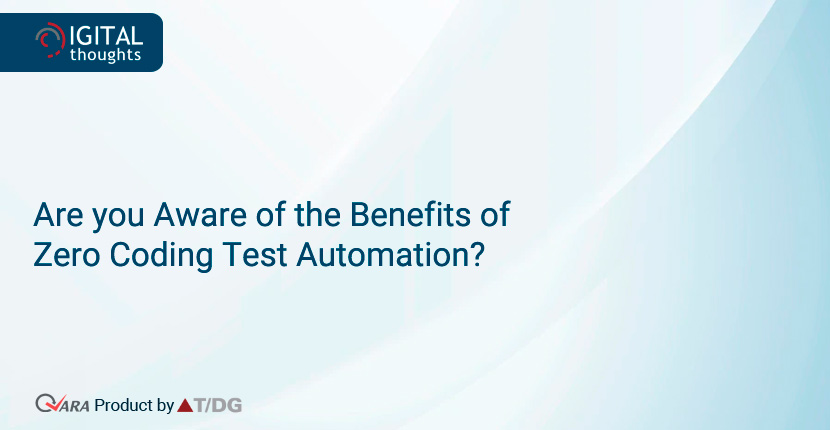Benefits of Zero Coding Test Automation and which One to Choose for the Best Results