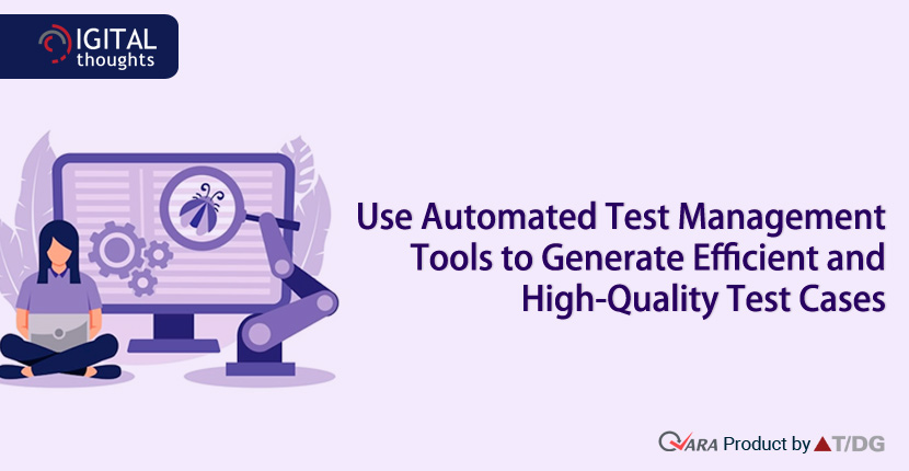 Why Using Test Management Tool Is Important in The Agile Environment of Today