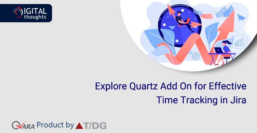 Explore Quartz Add On for Effective Time Tracking in Jira