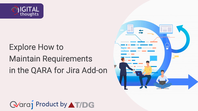How to Maintain Requirements in the QARA for Jira Add-on