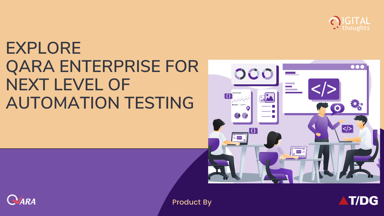 Next Level of Automation Testing Capability with QARA Enterprise