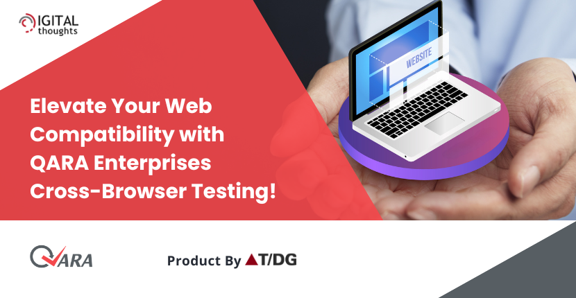 Discover QARA Enterprises as Your Ultimate Cross-Browser Testing Software Ally
