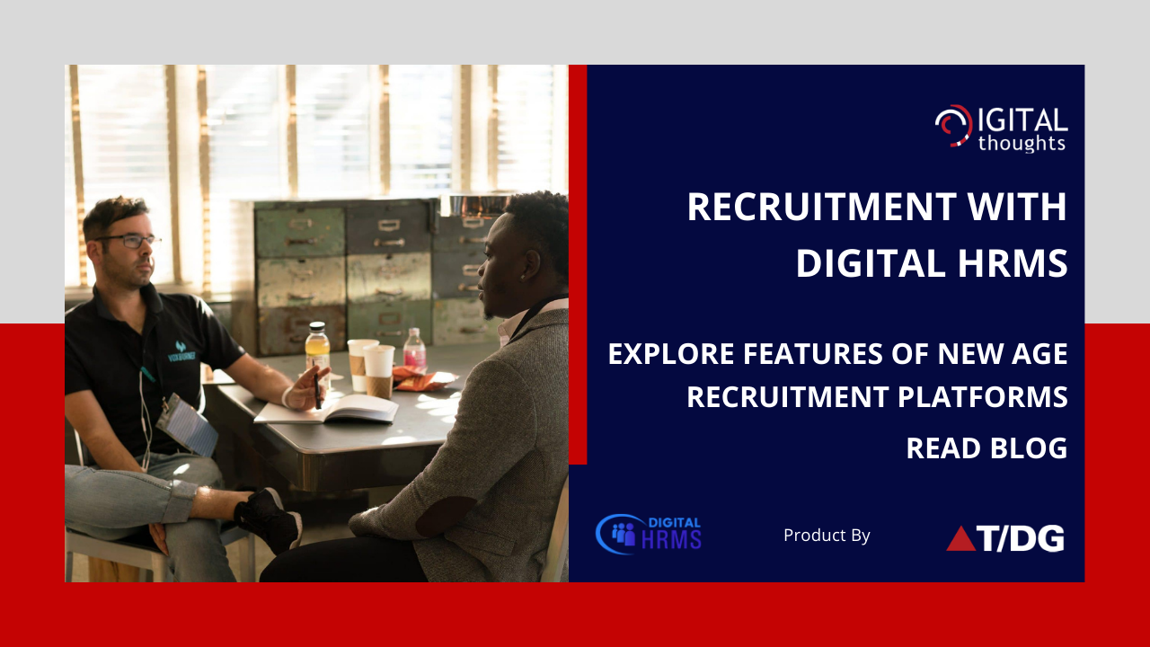 Recruitment with Digital HRMS: Powerful Features of New Age Recruitment Platforms
