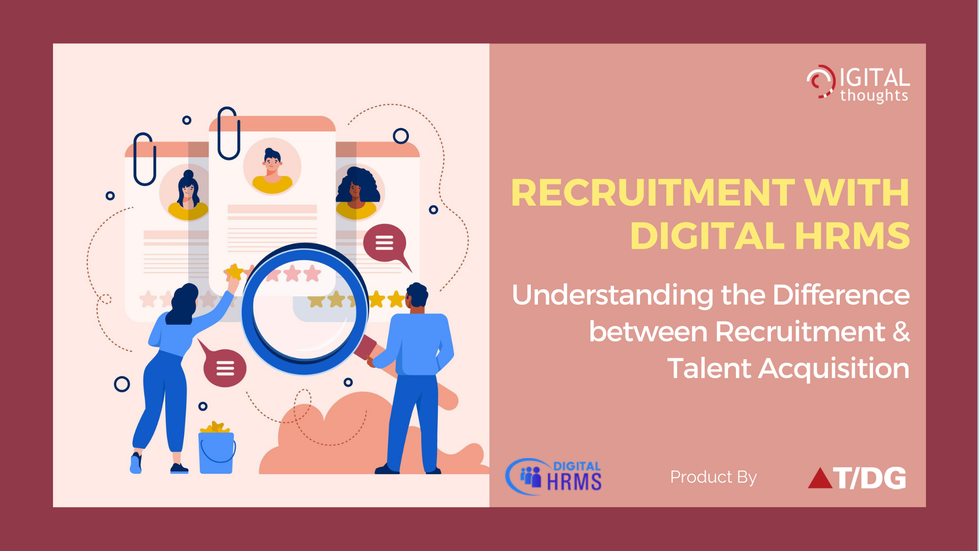 Recruitment with Digital HRMS: Understanding the Difference between Recruitment & Talent Acquisition  