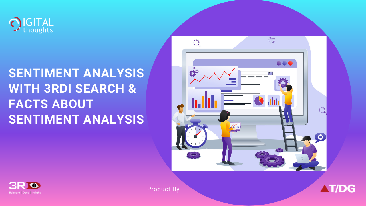 Sentiment Analysis With 3RDi Search: Facts You Should Know