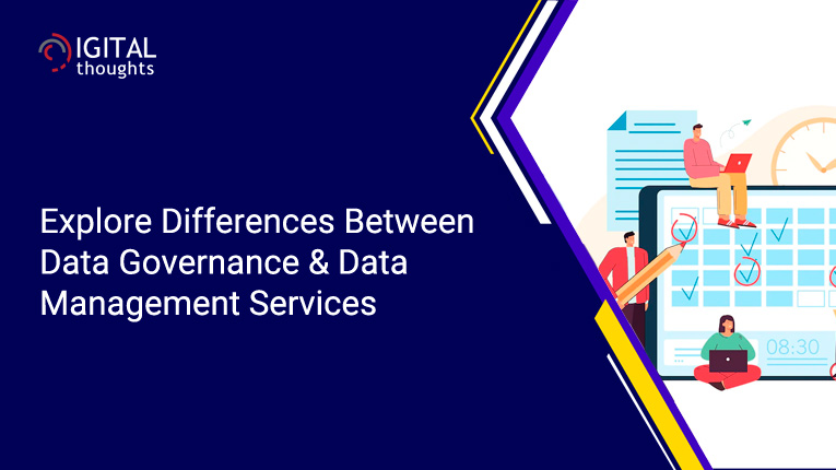 An Introduction to Difference Between Data Governance & Data Management Services