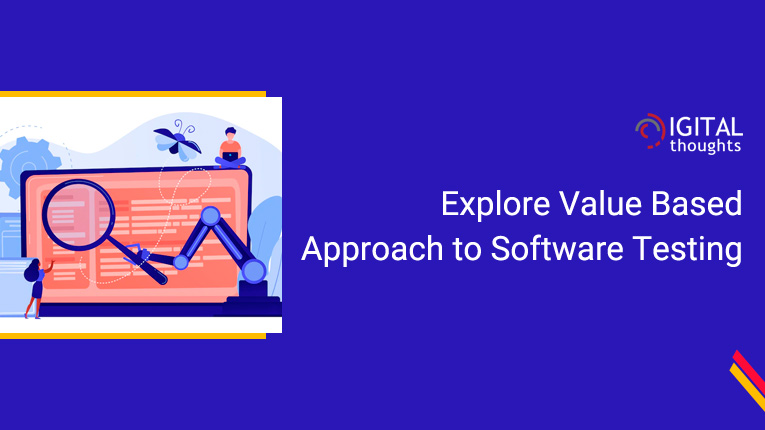 Understanding Value Based Approach to Software Testing