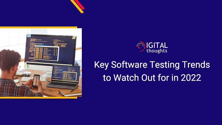 Key Software Testing Trends to Watch Out for in 2022
