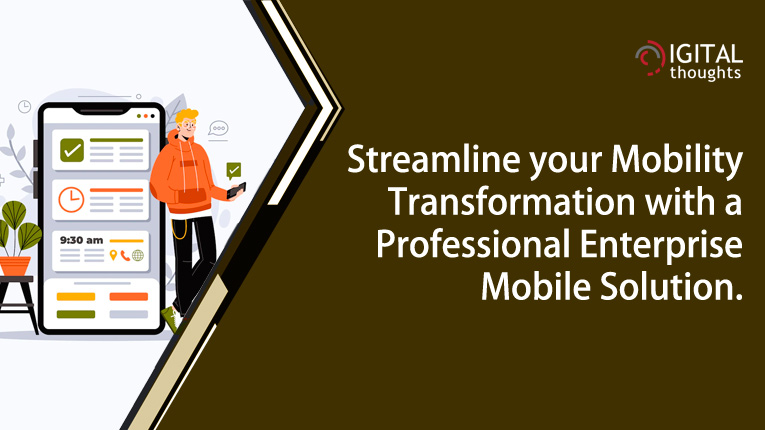Enhance your Business with Efficient Enterprise Mobile Solutions