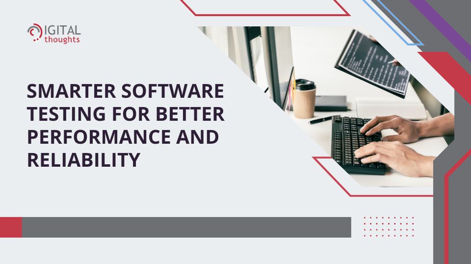 Why Effective Software Testing Matters in Modern Development