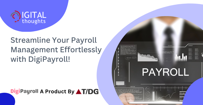 DigiPayroll Overview: Streamline Your Payroll Management Effortlessly