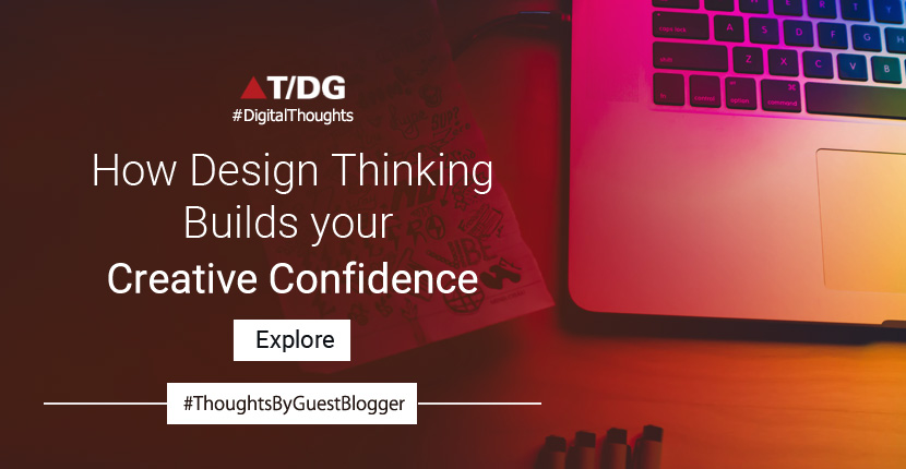 How Design Thinking Builds your Creative Confidence?