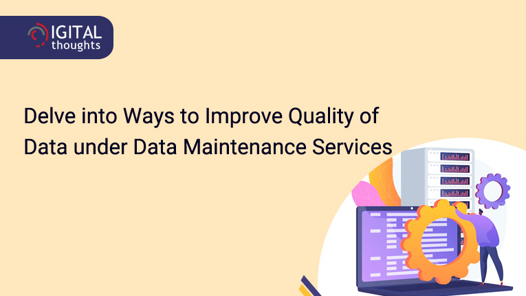How to Improve Quality of Data under Data Maintenance Services