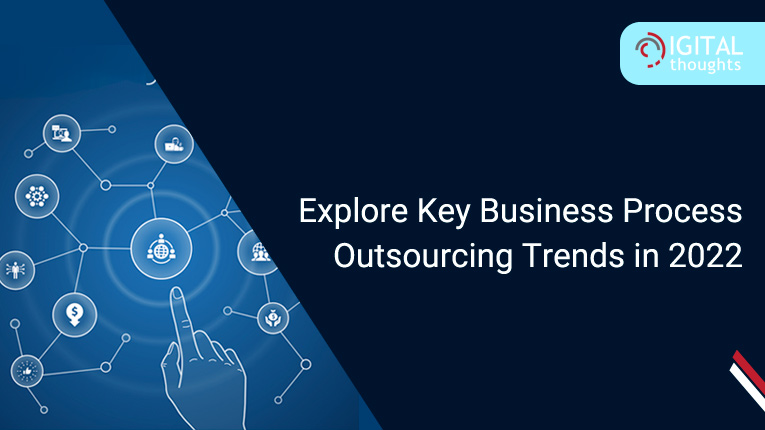 Explore Key Business Process Outsourcing Trends in 2022
