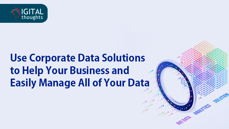Effective Enterprise Data Solutions Ensure Proper Data Management and Aid in the Success of the Enterprise