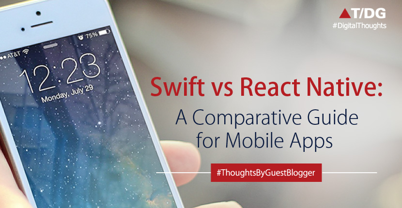 Swift vs. React Native: A Comparative Guide for Mobile Apps