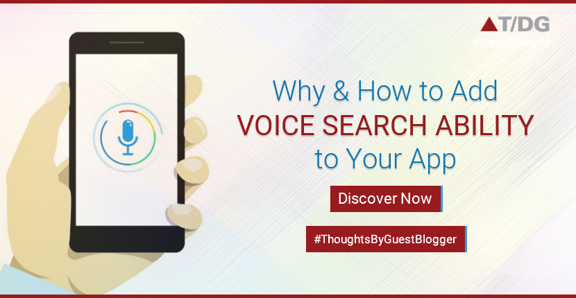 Give the Voice Search Ability to Your App to Provide Ultimate User Experience. Know Why and How (Tutorial)