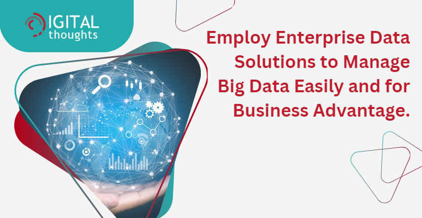 Confronted by Big Data Challenges? Solutions With Enterprise Data Solutions Might Be Just Right!!!