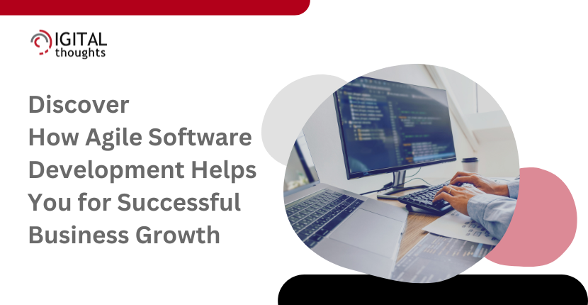 The Development of Agile Software Development for Successful Business Growth