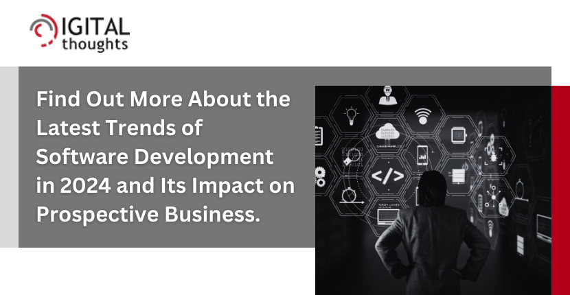 Learn the Best Software Development Trends in 2024 That Can Lead You to the Top in the Industry