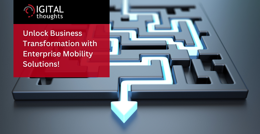 Navigating the Future of Business with Enterprise Mobility Solutions