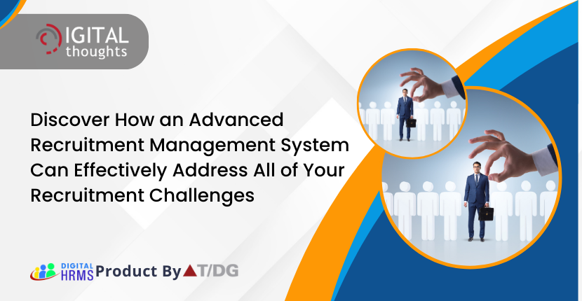 Top 6 Recruitment Management Challenges Solved by Efficient Recruitment Management System
