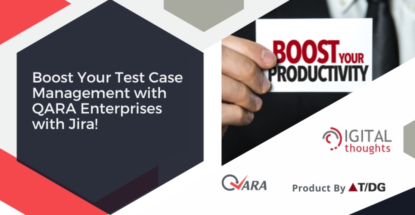 Explore the Dos and Do Nots of Using QARA Enterprise with Jira As Test Case Management Tool