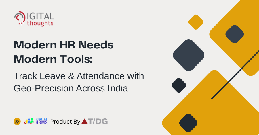 Detailed Guide to Modern Human Resource Management Software: Achieve Accurate Leave & Attendance with Geo Tracking Across India
