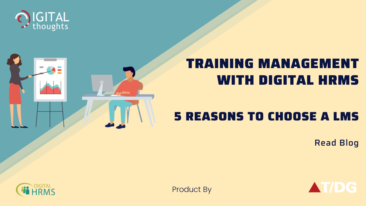 Training Management with Digital HRMS: Explore the 5 Reasons Enterprises Need LMS