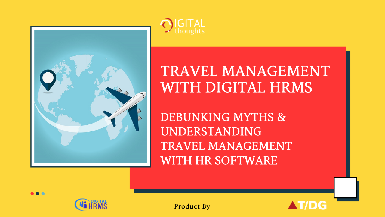 Travel Management with Digital HRMS: Debunking Myths about Corporate Travel Management with HR Software