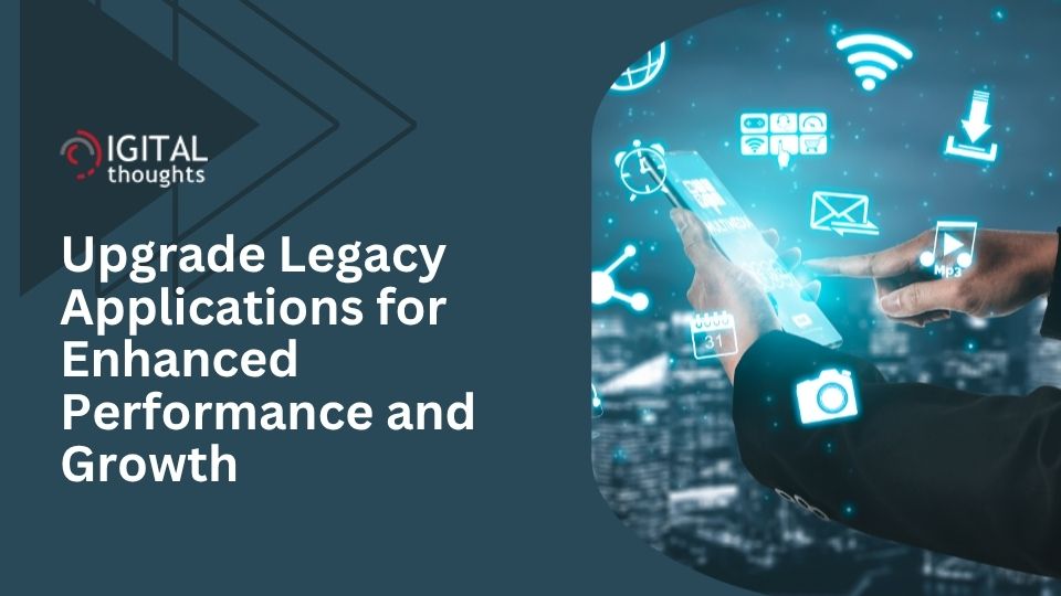 How Can Legacy Application Migration Improve Business Agility and Performance
