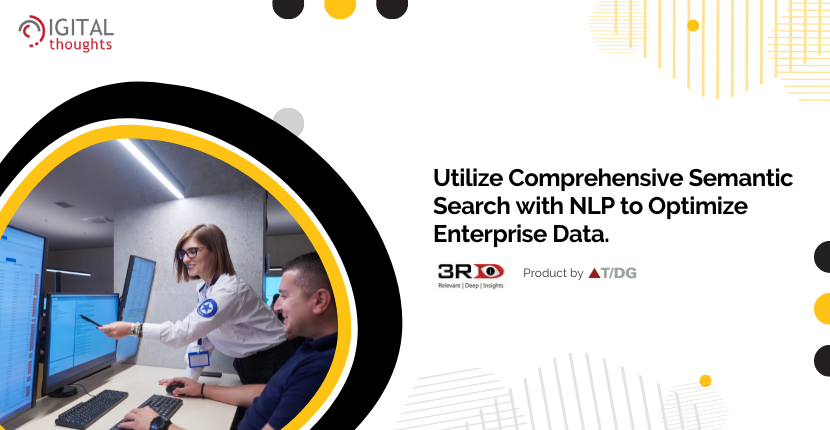 Why Use Comprehensive Semantic Search with NLP To Optimize Your Data Insights