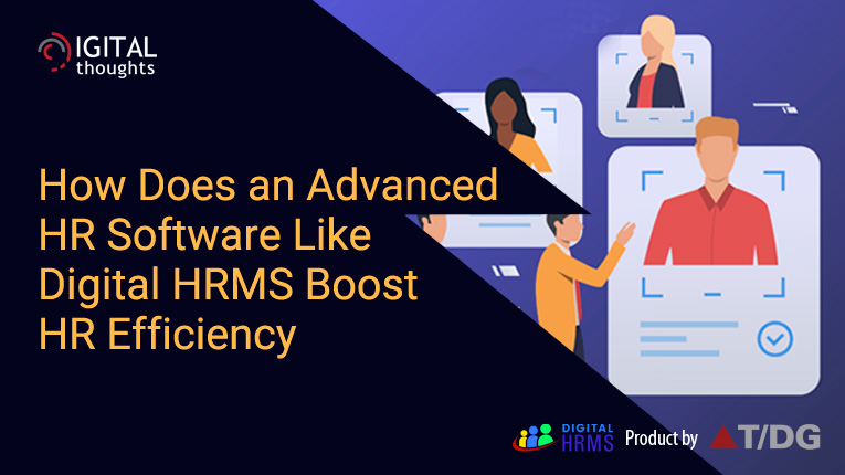 How Does an Advanced HR Software Like Digital HRMS Boost HR Efficiency