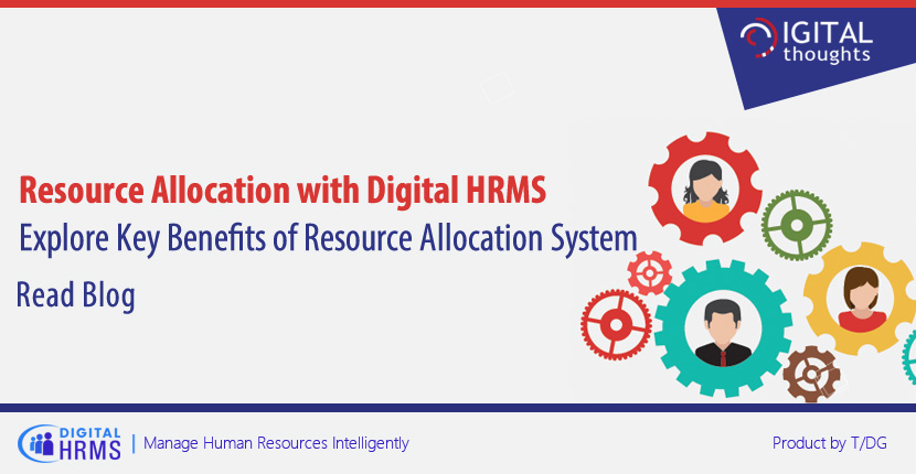 Resource Allocation with Digital HRMS: Why Resource Allocation is Key to Employee Management