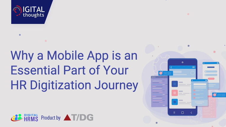 Why a Mobile App is an Essential Part of Your HR Digitization Journey