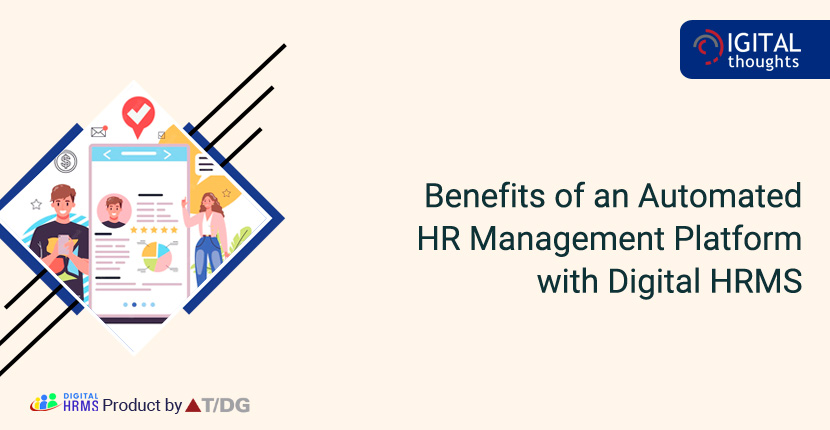 Exploring Benefits of an Automated HR Management Platform with Digital HRMS