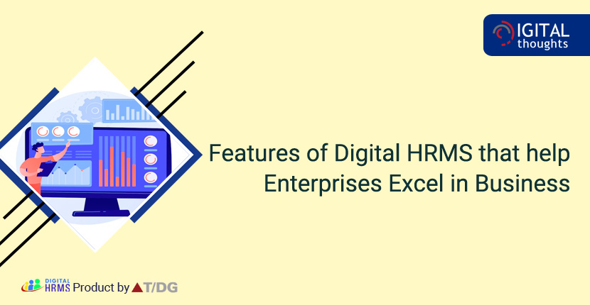 Features of Digital HRMS that help Enterprises Excel in Business
