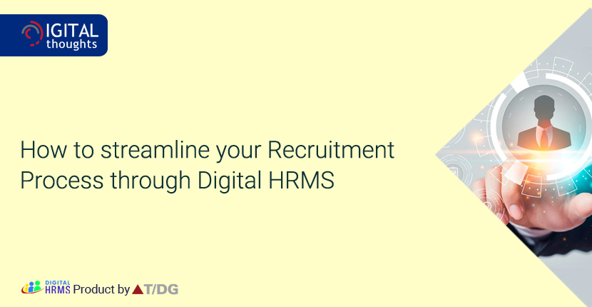 How to Streamline your Recruitment Process through Digital HRMS