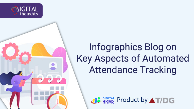 Infographics Blog on Key Aspects of Automated Attendance Tracking System
