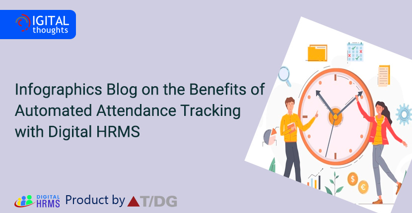 Infographics Blog on the Benefits of Automated Attendance Tracking with Digital HRMS