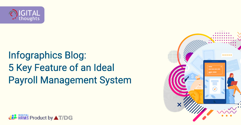 Infographics Blog: 5 Key Feature of an Ideal Payroll Management System