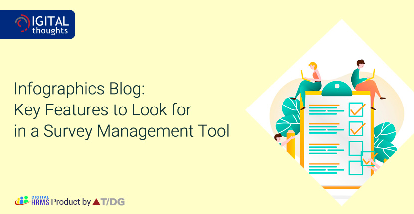 Infographics Blog: Key Features to Look for in a Survey Management Tool