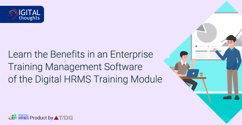 Learning Management System Challenges and Benefits in an Enterprise Training Management Software
