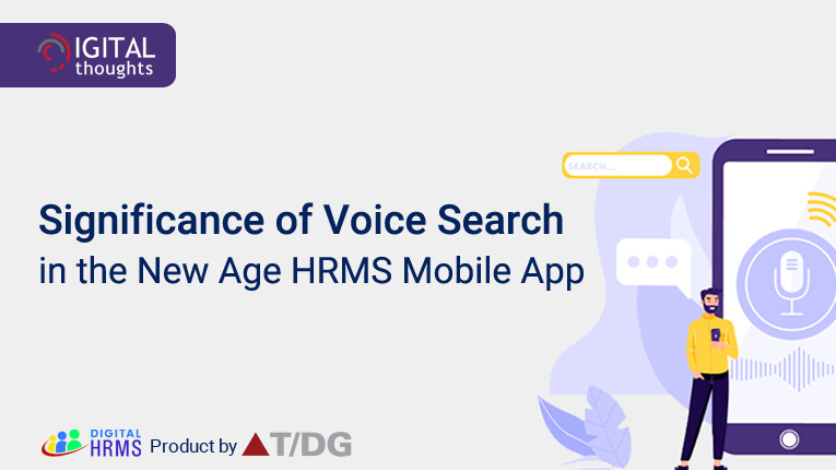Significance of Voice Search in the New Age HRMS Mobile App