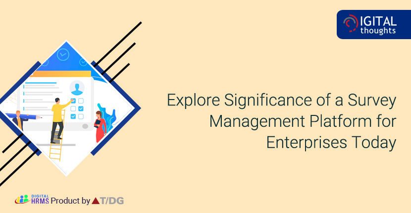 Significance of a Survey Management Platform for Enterprises Today